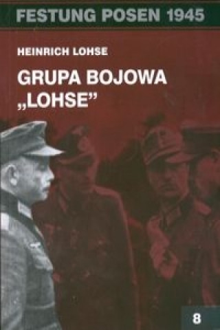 Carte Grupa bojowa Lohse Heinrich Lohse