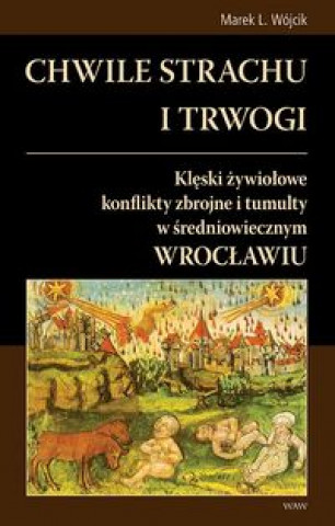Книга Chwile strachu i trwogi Marek L. Wojcik