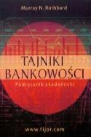 Buch Tajniki bankowosci Murray N. Rothbard