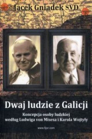 Книга Dwaj ludzie z Galicji Jacek Gniadek