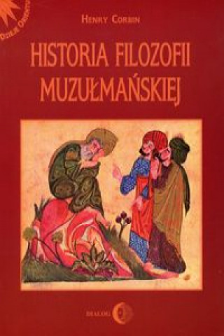 Kniha Historia filozofii muzulmanskiej Henry Corbin