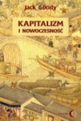 Kniha Kapitalizm i nowoczesnosc Jack Goody