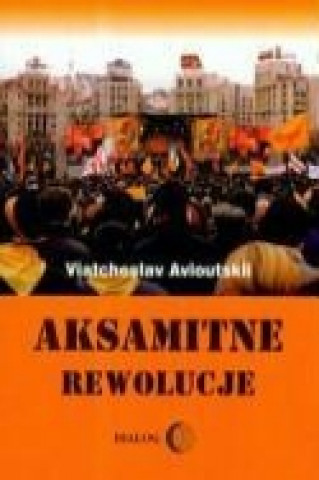 Book Aksamitne rewolucje Viatcheslav Avioutskii