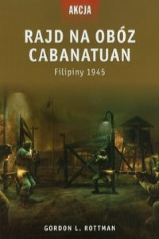 Kniha Rajd na oboz Cabanatuan Gordon L. Rottman