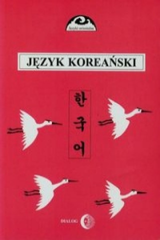 Kniha Jezyk koreanski Czesc 2 Romuald Huszcza