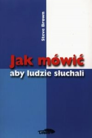 Книга Jak mowic aby ludzie sluchali Steve Brown