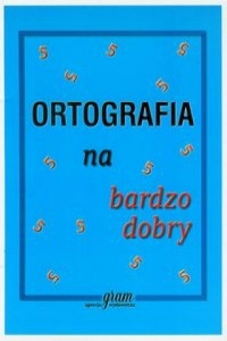 Könyv Ortografia na bardzo dobry Barbara Gierymska