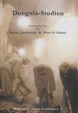 Книга Dongola-Studien: 35 Jahre Polnischer Forschungen Im Zentrum Des Makuritischen Reiches Stefan Jakobielski