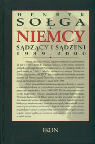 Kniha Niemcy sadzacy i sadzeni 1939- 2000 Henryk Solga