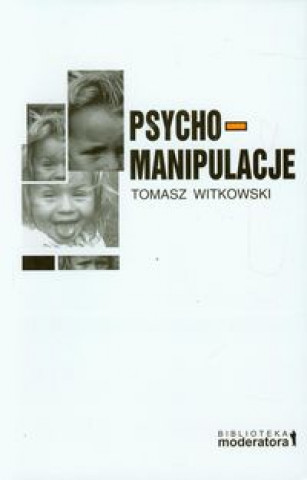 Kniha Psychomanipulacje Tomasz Witkowski