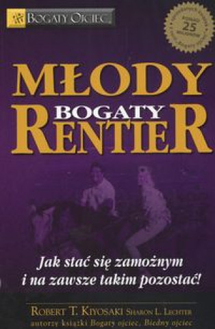 Kniha Mlody bogaty rentier Robert T. Kiyosaki