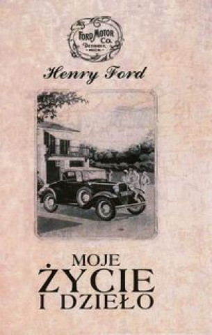 Book Moje zycie i dzielo Henry Ford