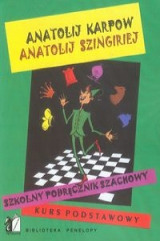 Könyv Szkolny podrecznik szachowy Anatolij Szingiriej