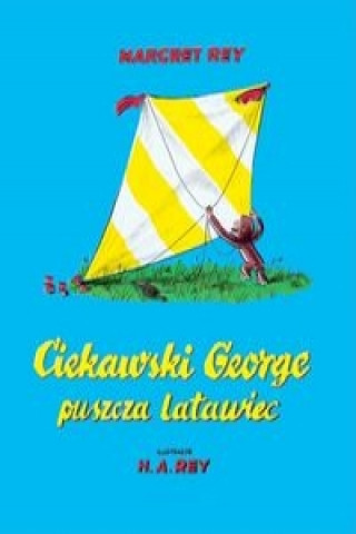 Kniha Ciekawski George puszcza latawiec Rey Margret