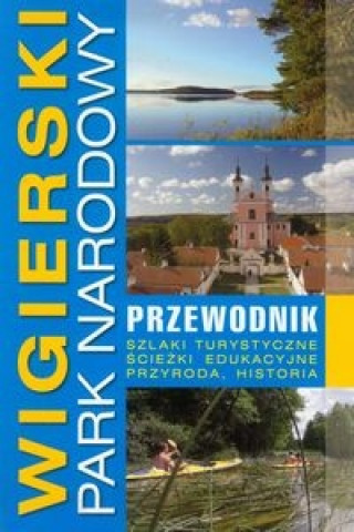 Kniha Wigierski Park Narodowy przewodnik Jaroslaw Borejszo