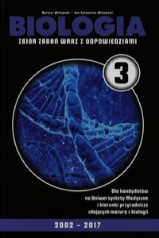 Kniha Biologia Zbior zadan wraz z odpowiedziami Tom 3 2002-2016 Dariusz Witowski