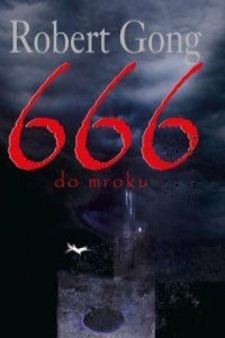 Kniha 666 do mroku Robert Gong