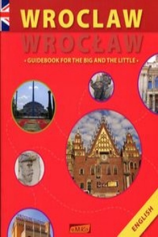 Kniha Wroclaw Guidebook for the big and the little Anna Wawrykowicz