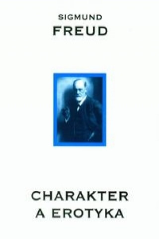 Kniha Charakter a erotyka Sigmund Freud