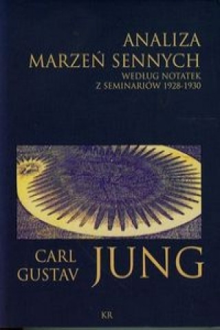 Book Analiza marzen sennych wedlug notatek z seminariow 1928-1930 Carl Gustav Jung