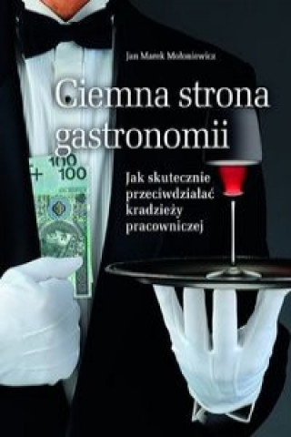 Kniha Ciemna strona gastronomii Jan Moloniewicz