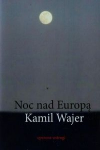 Knjiga Noc nad Europa Kamil Wajer