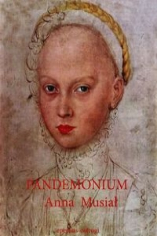 Kniha Pandemonium Anna Musial