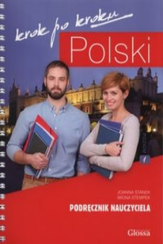 Knjiga Polski Krok po Kroku. Volume 1: Teacher's Book. Pack (Book and free audio CD) Stanek Joanna