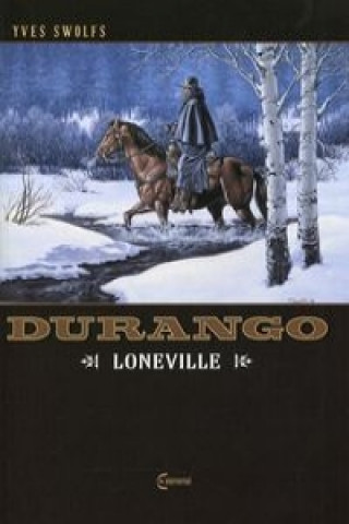 Kniha Durango Tom 7 Loneville Yves Swolfs