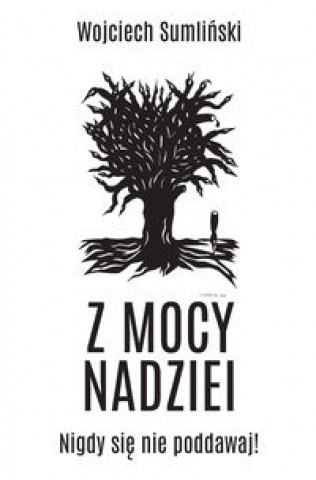 Libro Z mocy nadziei Sumliński Wojciech