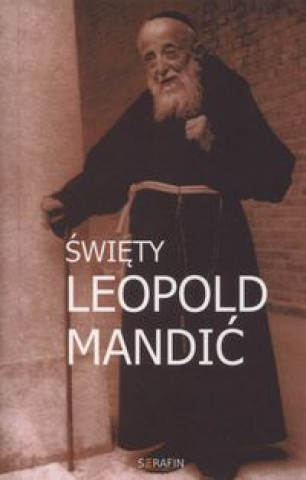 Kniha Swiety Leopold Mandic Marek Miszczynski