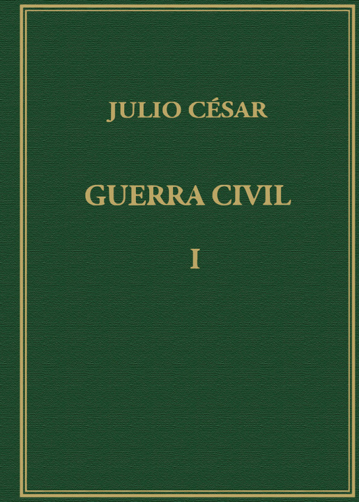 Kniha Guerra Civil Volumen I Cayo Julio César