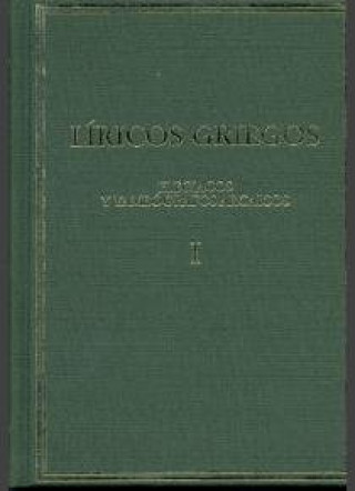 Carte Líricos Griegos Elegiacos y Yambógrafos Arcaicos Vol I Siglos VII-V A.C. Vol. I 