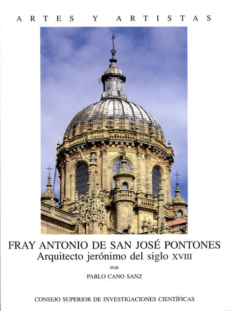 Книга Fray Antonio de San José Pontones : arquitecto jerónimo del siglo XVIII Pablo Cano Sanz