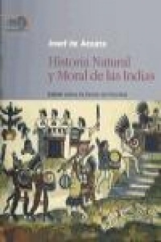 Kniha Historia natural y moral de las Indias José de Acosta