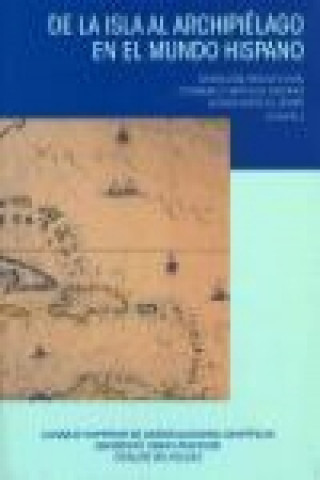 Könyv De la isla al archipiélago en el mundo hispano 