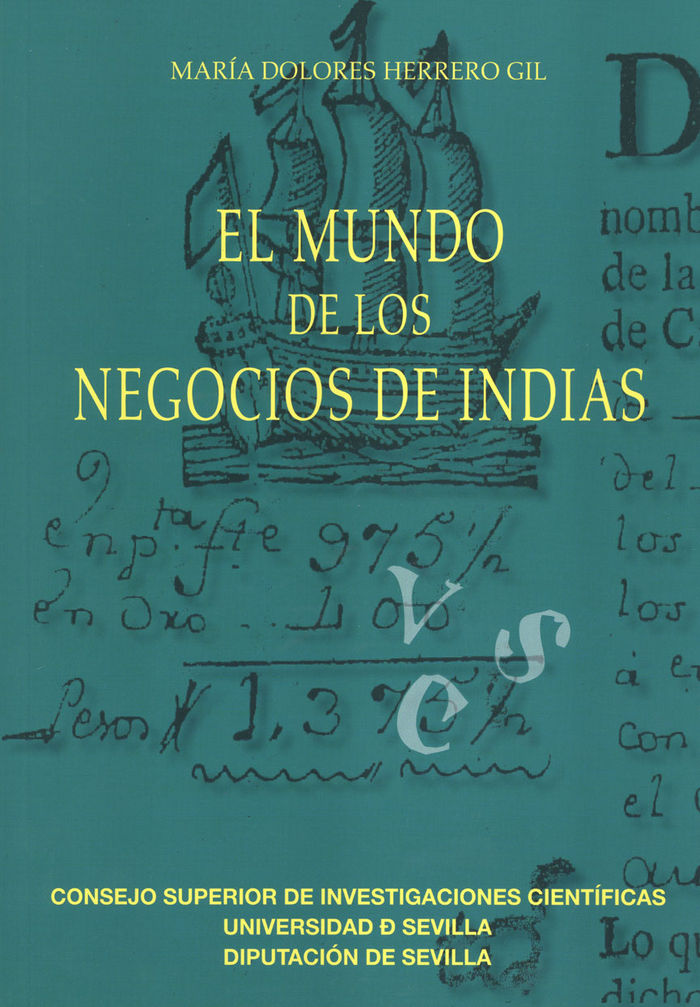 Könyv El mundo de los negocios de Indias : las familias Álvarez Campana y Llano San Ginés en el Cádiz del siglo XVIII Dolores Herrero Gil