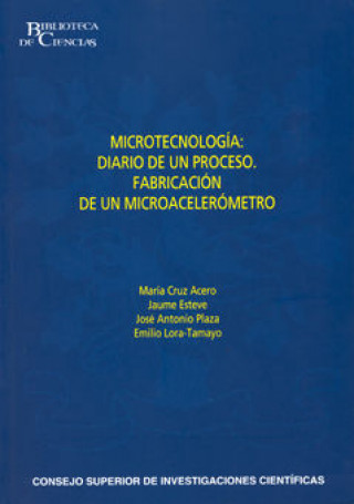Könyv Microtecnología diario de un proceso : fabricación de un microacelerómetro 