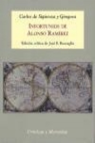 Kniha Infortunios de Alonso Ramínez, 1690 : azares y peripecias del primer americano universal Carlos de Sigüenza y Góngora