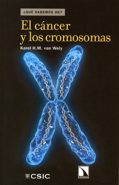 Книга El cáncer y los cromosomas Karel H. M. van Wely