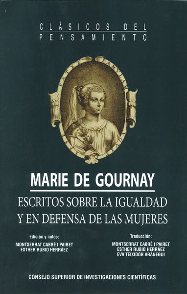 Book Marie de Gournay : escritos sobre la igualdad y en defensa de las mujeres Marie de . . . [et al. ] Gournay