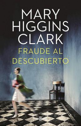 Könyv Fraude Al Descubierto (the Melody Lingers On) Mary Higgins Clark