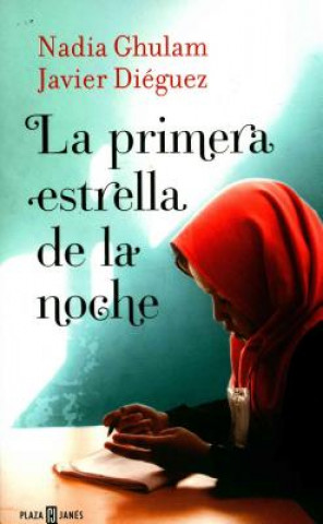 Könyv La Primera Estrella de La Noche (the First Night Star) Nadia Ghulam