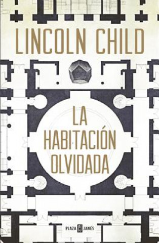 Knjiga Una Habitacion Olvidada (the Forgotten Room: A Novel) Lincoln Child