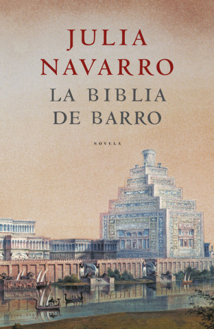 Carte La biblia de barro Julia Navarro