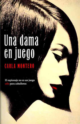 Kniha Una dama en juego Carla Montero Manglano