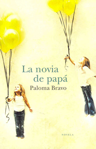 Könyv La novia de papá PALOMA BRAVO