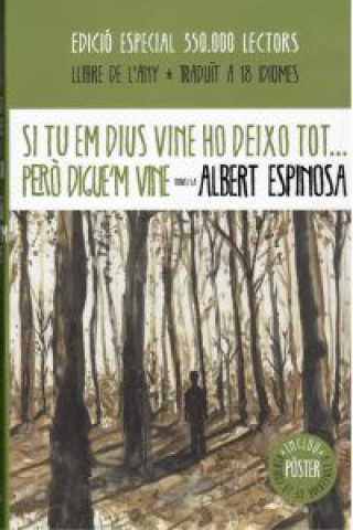 Buch Si tu em dius vine ho deixo tot-- pero digue'm vine Albert Espinosa