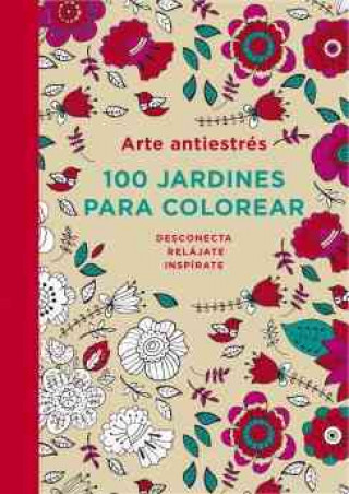 Book Arte antiestrés: 100 jardines para colorear 