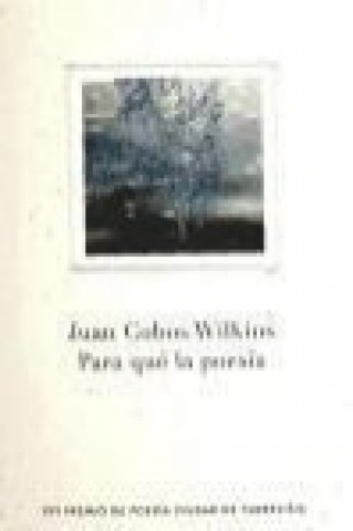 Carte Para qué la poesía Juan Cobos Wilkins
